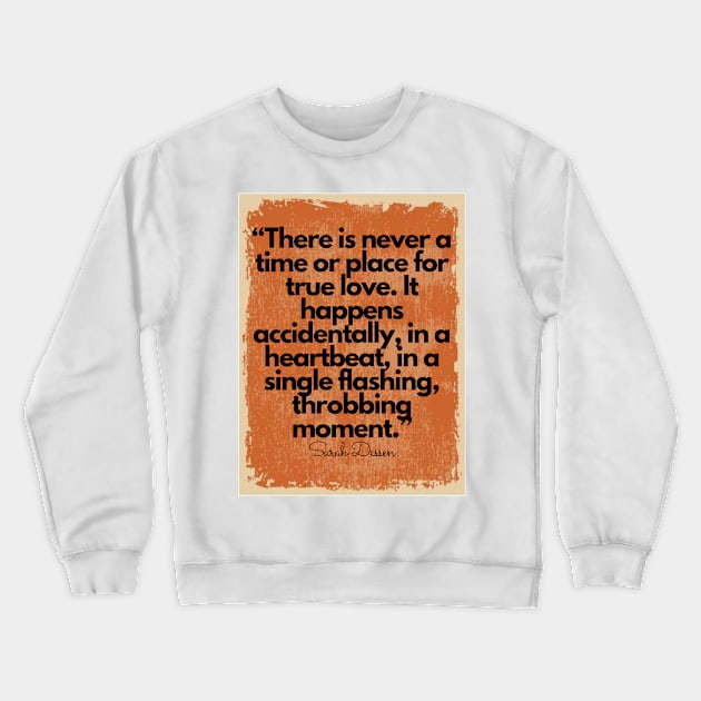 quote Crewneck Sweatshirt by AshleyMcDonald